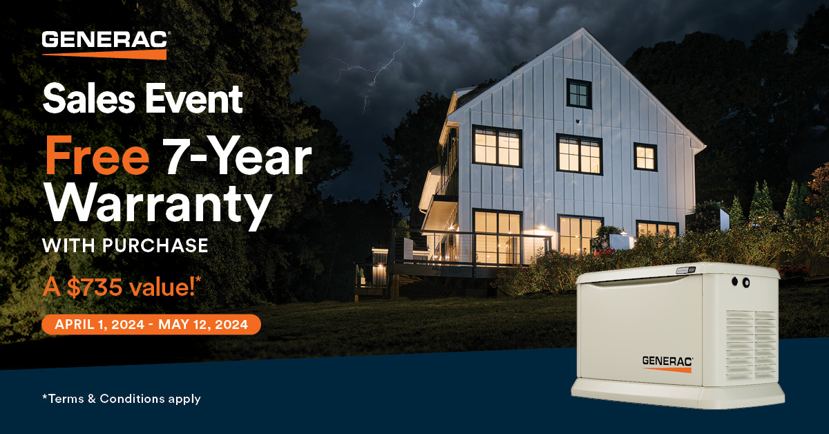 Generac Promotion Banner. A Hours and Generator at night with lights on against stormy sky background. Text Reads "Generac Sales Event Free 7-Year Warranty with Purchase A $735 Value April 1, 2024-May 12, 2024